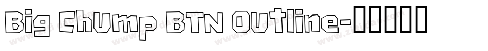 Big Chump BTN Outline字体转换